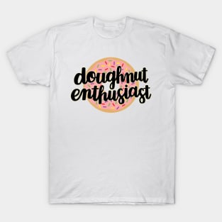 Doughnut Enthusiast (Pink Underlay) T-Shirt